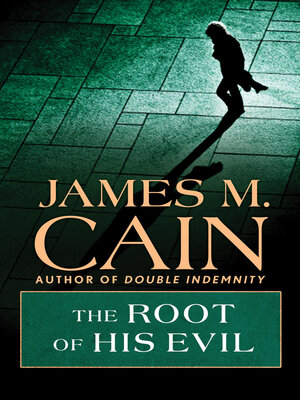 cover image of The Root of his Evil